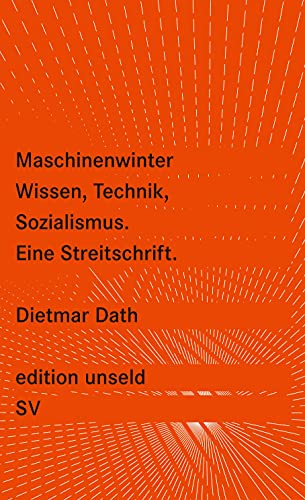 Maschinenwinter: Wissen, Technik, Sozialismus (edition unseld)